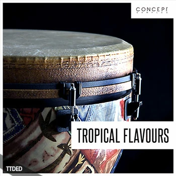 [Tropical流行热带休闲舞曲采样]Concept Samples Tropical Flavours [WAV]（163Mb）