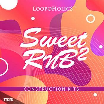 [RnB素材]Loopoholics Sweet RnB 2 Construction Kits [WAV, MiDi]（230Mb）