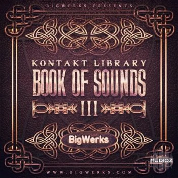 BigWerks Book Of Sounds III KONTAKT