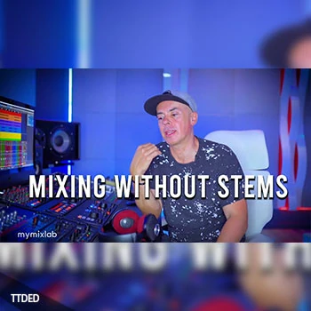 [教程]MyMixLab Mixing Without Stems（211Mb）